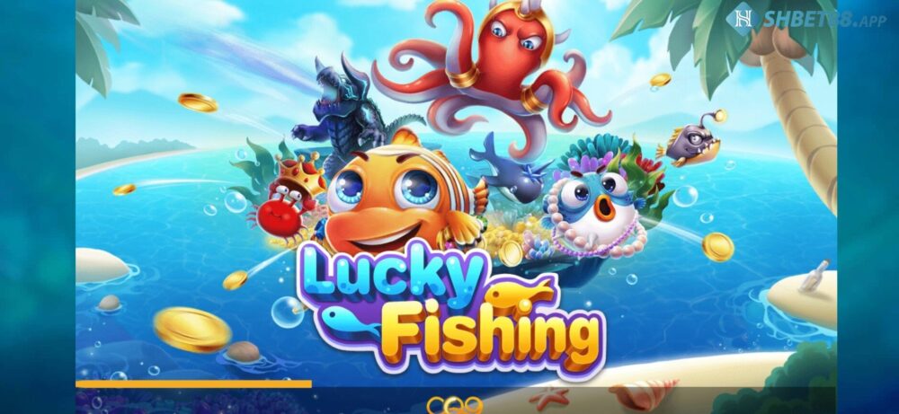  Lucky fishing Shbet là gì? Hướng dẫn cách chơi chuẩn và nhanh nhất