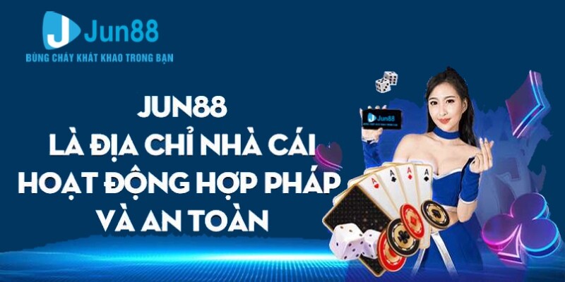 JUN88 là cổng game uy tín chất lượng hàng đầu Châu Á
